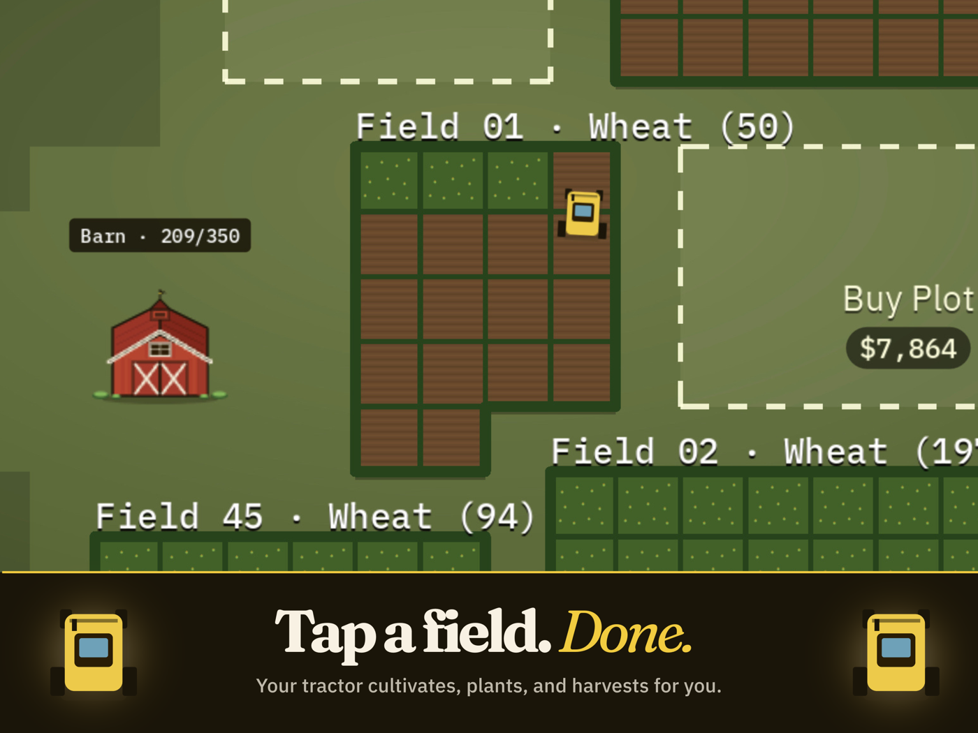 A tractor working a field next to the red barn. Caption: Tap a field. Done — your tractor cultivates, plants, and harvests for you.